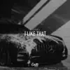 Stream & download I Like That - Single