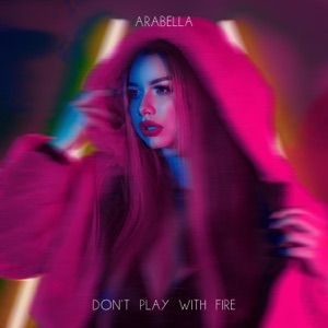 Arabella - Don't Play with Fire - Line Dance Musique