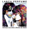 Lança Perfume (Vintage Culture & Bruno Be Remix / Radio Edit) - Single