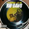 Stream & download Big Dawg (feat. EST Gee) - Single