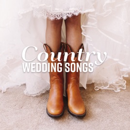 Country Wedding Songs Special Wild West Collection For First