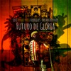 Futuro de Glória - Single