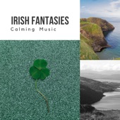 Irish Fantasies - Calming Music artwork
