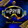 Soy Payin - Single album lyrics, reviews, download