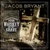 Pour Whiskey on My Grave (Radio Edit) - Single album lyrics, reviews, download
