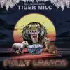 Tiger Milc: Fully Loaded album lyrics, reviews, download
