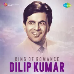 King of Romance - Dilip Kumar by Various Artists album reviews, ratings, credits
