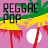 Reggae Pop album lyrics, reviews, download