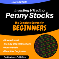 For Beginners Publishing - Investing & Trading Penny Stocks: The Complete Course for Beginners (Unabridged) artwork
