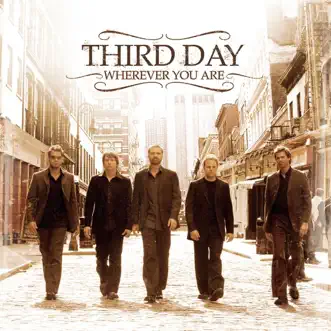 Wherever You Are by Third Day album reviews, ratings, credits