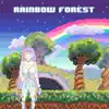 Rainbow Forest - Single album lyrics, reviews, download