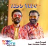 Tedo Tedo (feat. Kirtidan Gadhvi) [From Sonic Roots - Songs of Soil] - Single