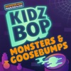 KIDZ BOP Monsters & Goosebumps - Single, 2021