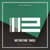 Not This Time - Single