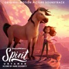 Spirit Untamed (Original Motion Picture Soundtrack)