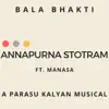 Annapurna Stotram (Bala Bhakti) (feat. Manasa) - Single album lyrics, reviews, download