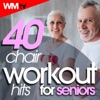 40 Chair Workout Hits For Seniors (124 - 160 Bpm / 32 Count)