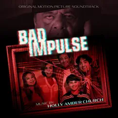 Bad Impulse: Original Motion Picture Soundtrack by Holly Amber Church album reviews, ratings, credits