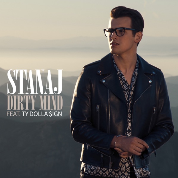 Dirty Mind (feat. Ty Dolla $ign) - Single - Stanaj