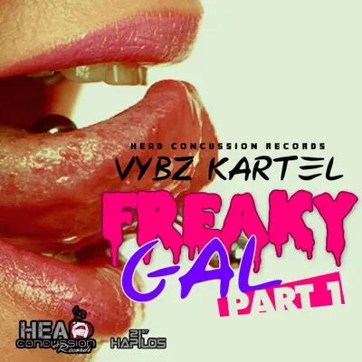 Freaky Gal (Juleen), Pt. 1 - Single - Vybz Kartel