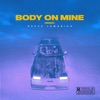 Body On Mine (Remix) - Single