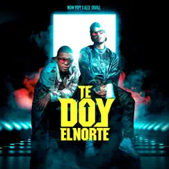 Te Doy el Norte - Single by Wow popy & Alex Duvall album reviews, ratings, credits