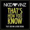 That's How You Know (feat. Kid Ink & Bebe Rexha) - Single album lyrics, reviews, download