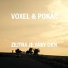Zejtra Je Taky Den (feat. Voxel) - Single