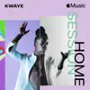 Apple Music Home Session: KWAYE album lyrics, reviews, download