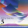 Tony Banks: Five (Arr. N. Ingman) album lyrics, reviews, download