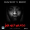 Wa ng3 ya foo (feat. Bbird) - Blackest lyrics