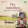 Moi Aahichhon album lyrics, reviews, download