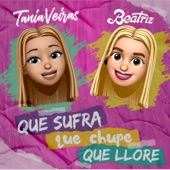 Que Sufra, Que Chupe y Que Llore (feat. Tania Veiras) artwork