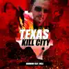 Stream & download Texas Kill City (feat. Mell) - Single