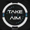 Take Aim - Single album lyrics, reviews, download