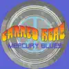 Mercury Blues (Remixed) - Single album lyrics, reviews, download