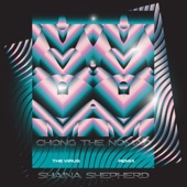 Shaina Shepherd - The Virus (Chong the Nomad Remix)