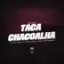 Montagem Taca Chacoalha (feat. DJ 2K DO TAQUARIL) - Single album cover