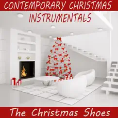 Contemporary Christmas Instrumentals: The Christmas Shoes by The O'Neill Brothers Group album reviews, ratings, credits