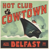 Hot Club Of Cowtown - Slow Boat to China - Live