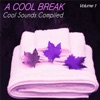 A Cool Break, Vol.1 - Cool Sounds Compiled