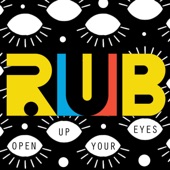 RUB - Open Up Your Eyes