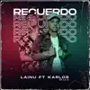 RECUERDO (feat. Karlos de la G) - Single album lyrics, reviews, download