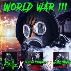 World War III (feat. Jamie hanks, Chris whited, I Declare War & Bodysnatcher) - Single
