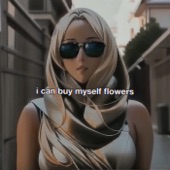 Flowers (I Can Buy Myself Flowers) [Remix] artwork