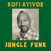 Kofi Ayivor - Adzagli (Jungle Funk) - Mendel Mix