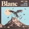 Dimelo (feat. Choze & Galax-C) - BLANC lyrics