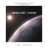 Ordinary Atoms - Single