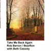 Take Me Back Again (feat. Beth Cassidy) - Single album lyrics, reviews, download