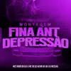 Stream & download Montagem Fina Ant Depressão (feat. Dj Nicolas) - Single